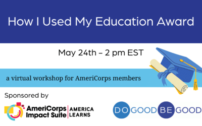 AmeriCorps Member Workshop – How to Manage Your Education Award